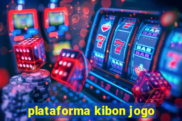 plataforma kibon jogo